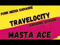 MASTA ACE ✴ TRAVELOCITY ✴ KARAOKE INSTRUMENTAL ✴ PMK