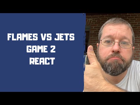 Flames vs Jets Games 2 React