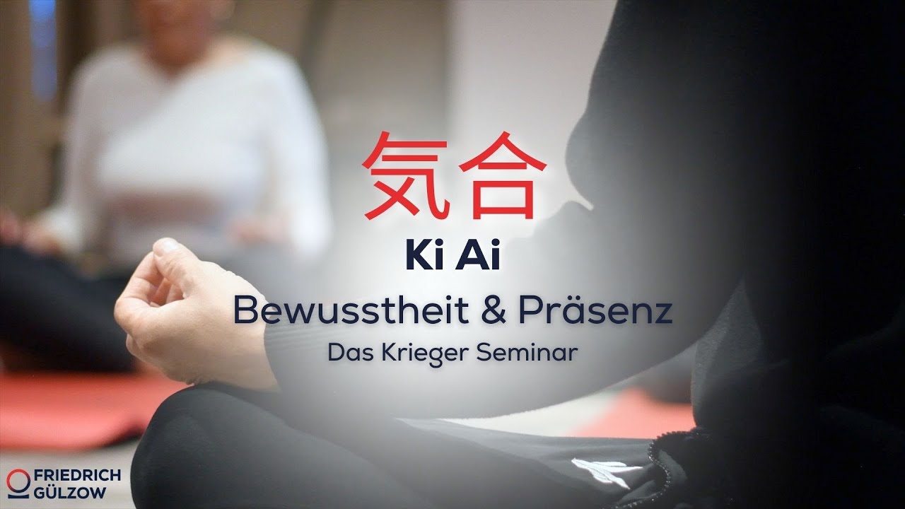 Ki Ai Frieden stiften - Bewusstheit & Präsenz | Das Krieger Seminar | Friedrich Gülzow