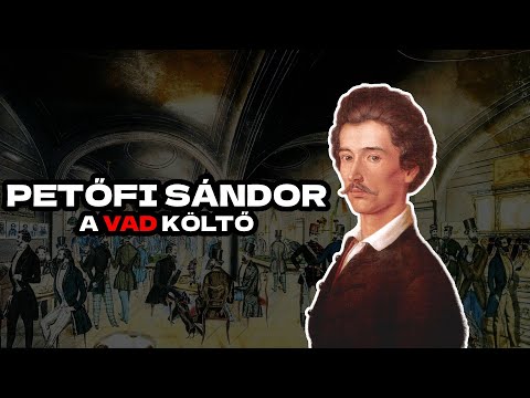 Petőfi Sándor - The poet of the hungarian revolution, who was not so perfect!