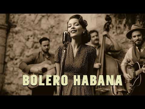 Serenata Vintage en La Habana | Bolero Habana Playlist