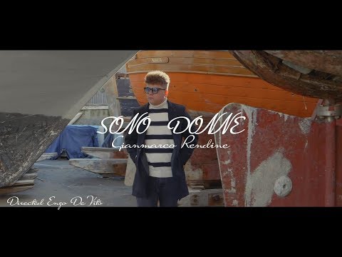 Gianmarco Rendine -  Sono Donne. Ideato e Diretto da Enzo De Vito. Video Ufficiale
