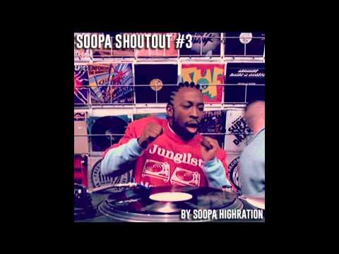 Soopa Highration - Soopa ShoutOut #3