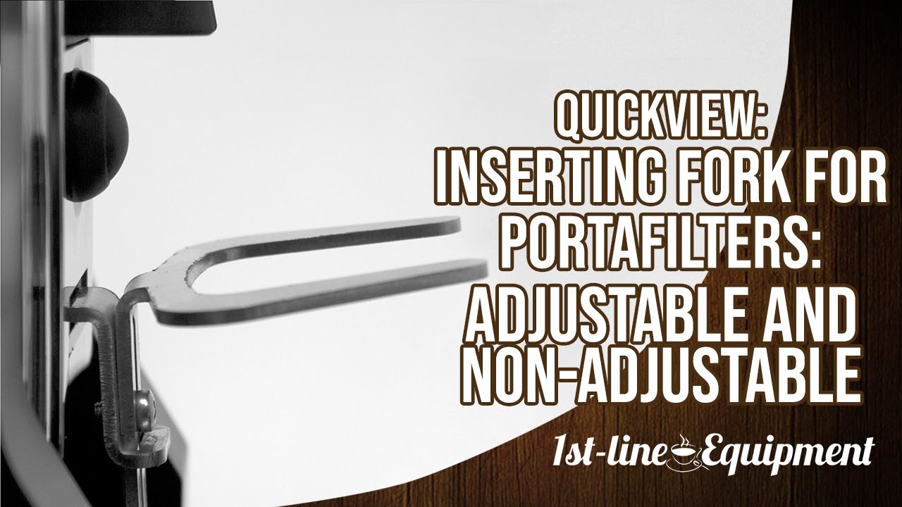 Quickview: Inserting Fork for Portafilters: Adjustable and Non-Adjustable