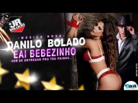 MC DANILO BOLADO - IAE BEBEZINHO - MUSICA NOVA 2016