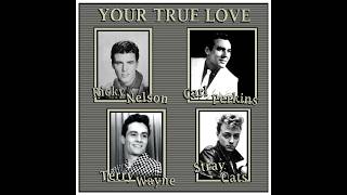 Your True Love... 4 versions...