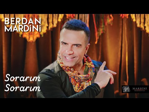 Berdan Mardini - Sorarım Sorarım ( Yeni Versiyon )