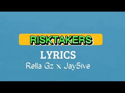 Rella Gz x Jay5ive - Risktakers (Official Lyrics Video)
