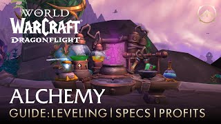Dragonflight Alchemy Guide: How to level, which specializations to pick and where the gold is.