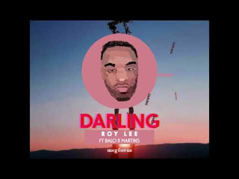 ROY LEE - Darling ft BALO x Martins (Prod. SoundPlug)