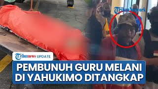 Pembunuh Guru Melani di Yahukimo Ditangkap Warga, Pelaku Tertunduk Lesu saat Diserahkan ke Polisi