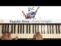 Regular Show Party Tonight Piano Cover Patreon Dedication 115