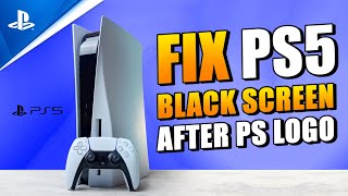 HOW TO FIX PS5 Black Screen After PS Logo