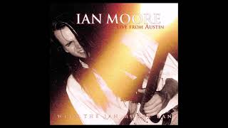 Ian Moore with The Ian Moore Band - Live From Austin