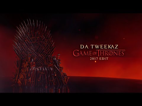 Da Tweekaz - Game of Thrones (2017 Edit)