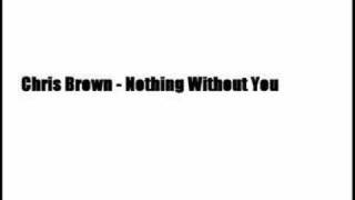 Chris Brown - Nothing Without You