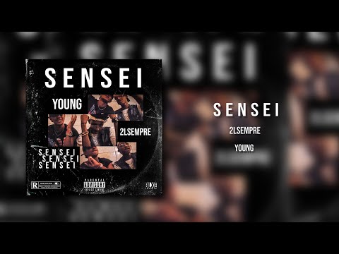 Sensei - 2LSempre, YOUNG (prod.nossocorre)