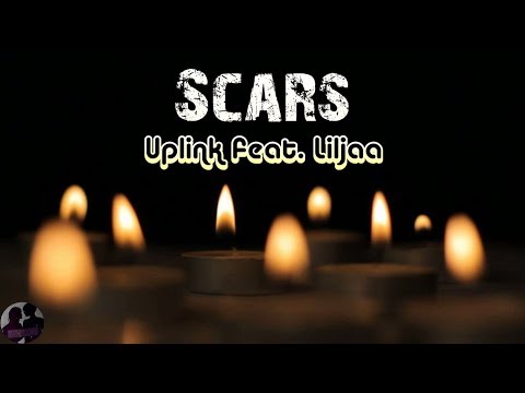 Uplink ft. Liljaa - Scars