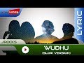 J-Rocks - Wudhu (Video Lirik)