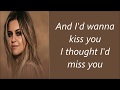 Miss Me More - Kelsea Ballerini Miss Me More - Kelsea Ballerini