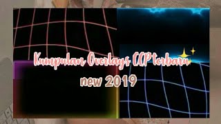 Download lagu Kumpulan video overlay ccp PEMULA LANGSUNG PRO 😻💛 | PART 1 mp3