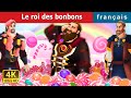 Le Roi Des Bonbons The Candy King In French FrenchFairyTales