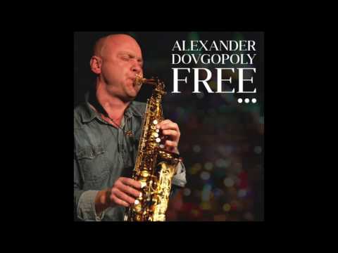 Alexander Dovgopoly - Free - New Release 2016