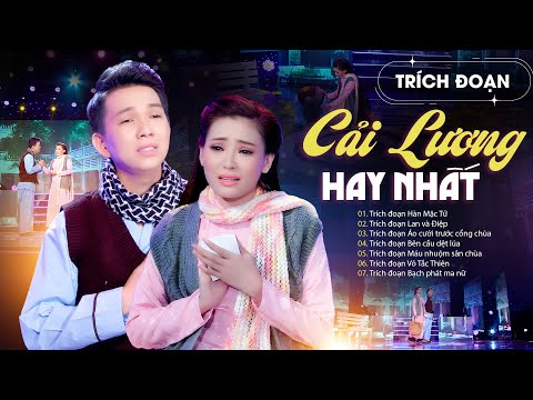 Trích Đoạn Hàn Mặc Tử & Lan Và Điệp - 7 Trích Đoạn Cải Lương Xưa Hay Nhất