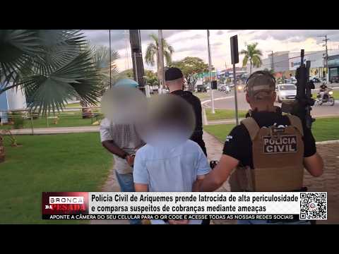 Polícia Civil de Ariquemes prende latrocida e comparsa suspeitos de cobranças mediante a ameaças
