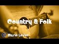 7 Hours Country Folk Music February 2019 Mix No Copyright Music YouTube Audio Library