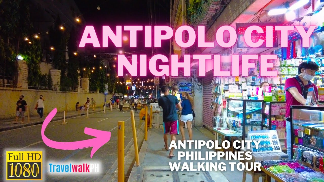[HD] ANTIPOLO CITY NIGHTLIFE | Antipolo Rizal | Walk Tour | Philippines