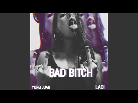 Bad Bitch