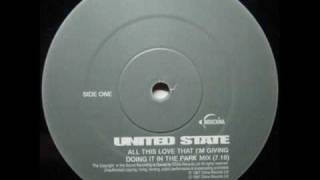 United State 'All This Love That I'm Giving' (Doing It In The Park Mix) *Casa Loco / Niche*