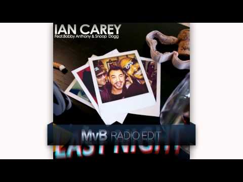 Ian Carey feat. Bobby Anthony & Snoop Dogg - Last Night (Afrojack Remix) [MvB Radio Edit]