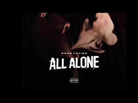 Sham Lavish - All Alone