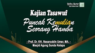 Download lagu Puncak Kemulian Seorang Hamba - Prof. Dr. KH. Nasaruddin Umar, MA. mp3