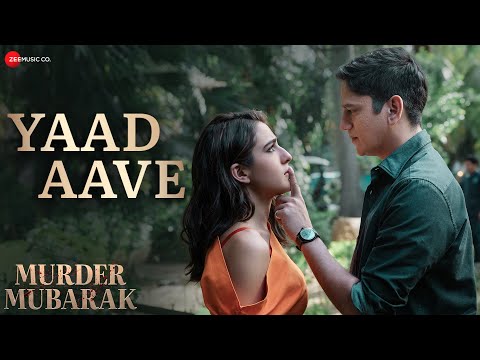 Yaad Aave - Murder Mubarak | Sara Ali Khan & Vijay Varma | Sachin-Jigar,Simran,Varun,The Rish,Priya