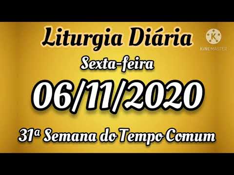 Liturgia Diária - Sexta-feira - 06/11/2020 - 31ª Semana do Tempo Comum - com reflexão