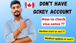 How to check status without GCkey account//check your Review start or 