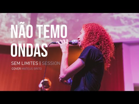 Não Temo Ondas - Mateus Brito (cover) | SEM LIMITES SESSION