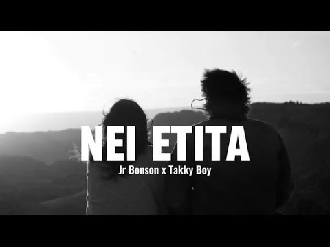 Nei Etita _-_ Jr Bonson x Takky Boy