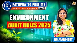 All About Environment Audit Rules 2025 || UPSC || Sleepy Classes