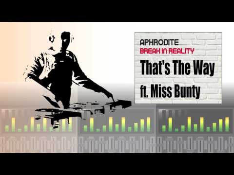 Aphrodite ft. Miss Bunty - Thats The Way