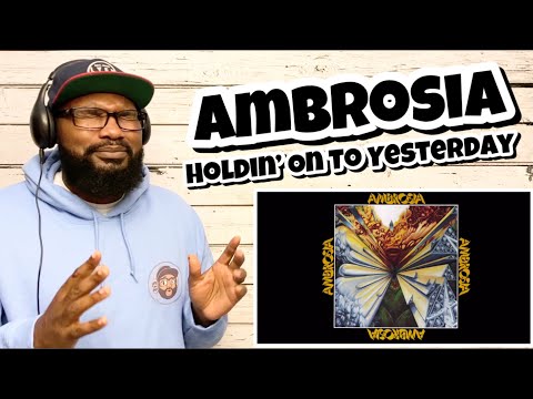 Ambrosia - Holdin’ On To Yesterday | REACTION
