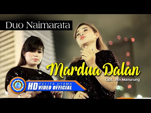 Duo Naimarata - MARDUA DALAN  (Official Music Video)