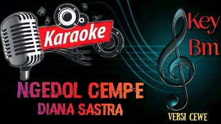 Download lagu KARAOKE NGEDOL CEMPE DIANA SASTRA mp3