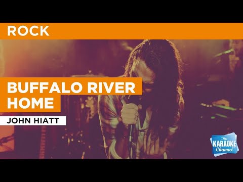 Buffalo River Home : John Hiatt | Karaoke with Lyrics