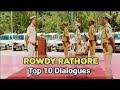 Rowdy Rathore Top 10 Dialogues