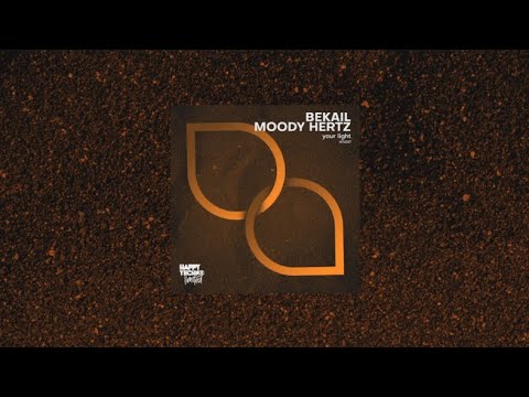 HTL057 - Bekail, Moody Hertz - Your Light