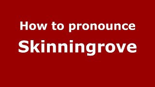 How to pronounce Skinningrove